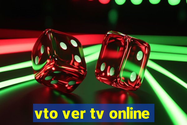 vto ver tv online